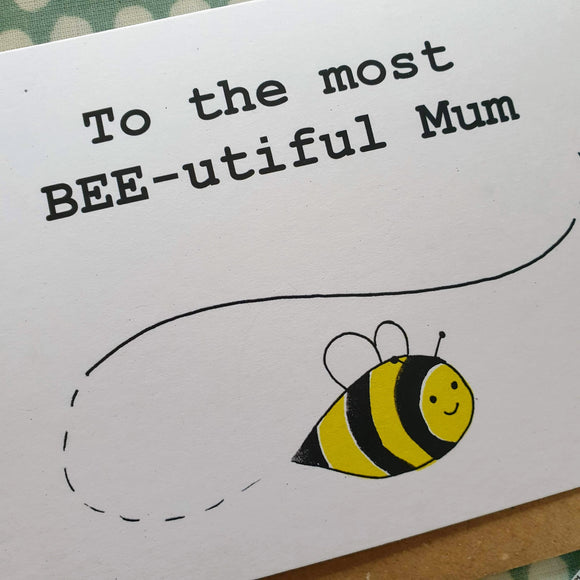 'To The Most BEE-utiful Mum' Card