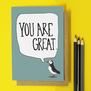You Are Great Encouragement Card