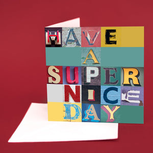 Typography Card "Have a Super Nice Day"